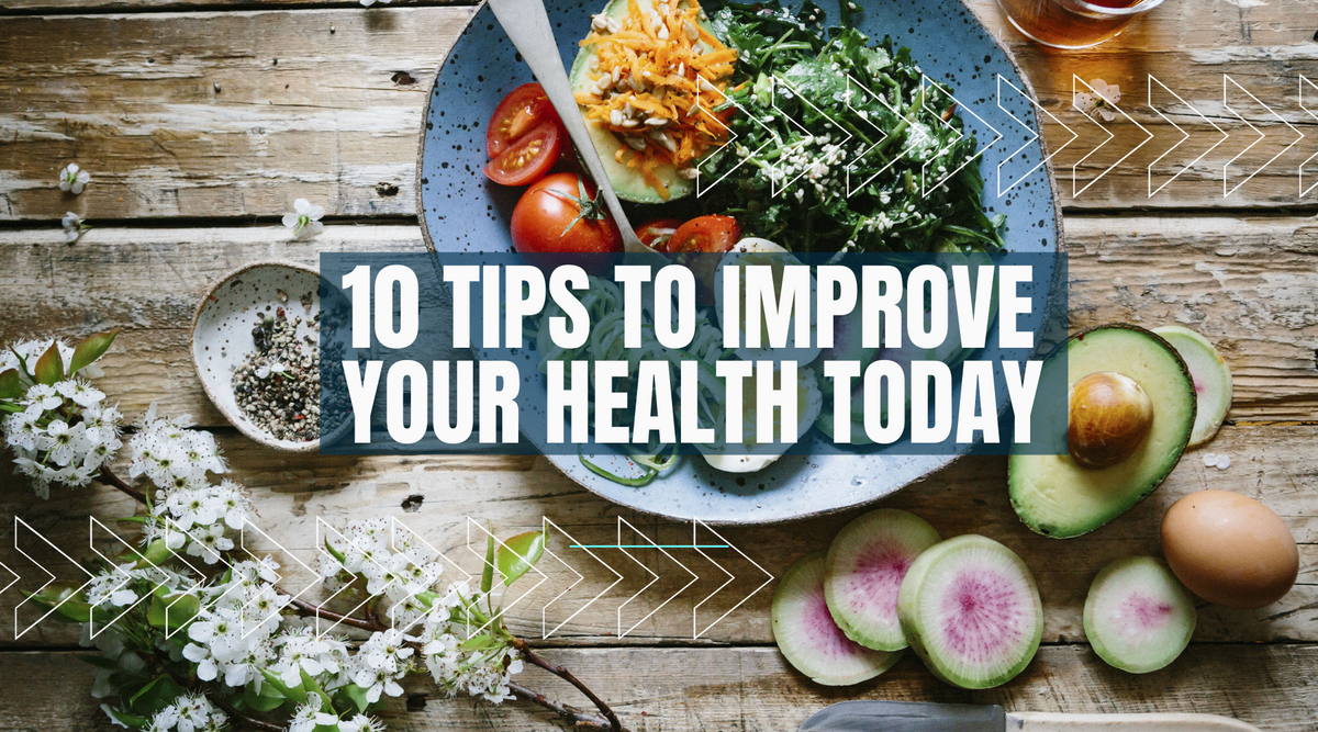 10 Simple Things You Can Do Today to Improve Your Health
