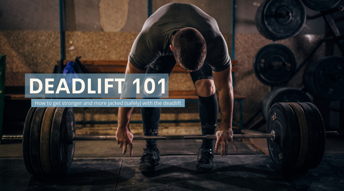 Build Muscle and Strength Safely by Mastering the Deadlift