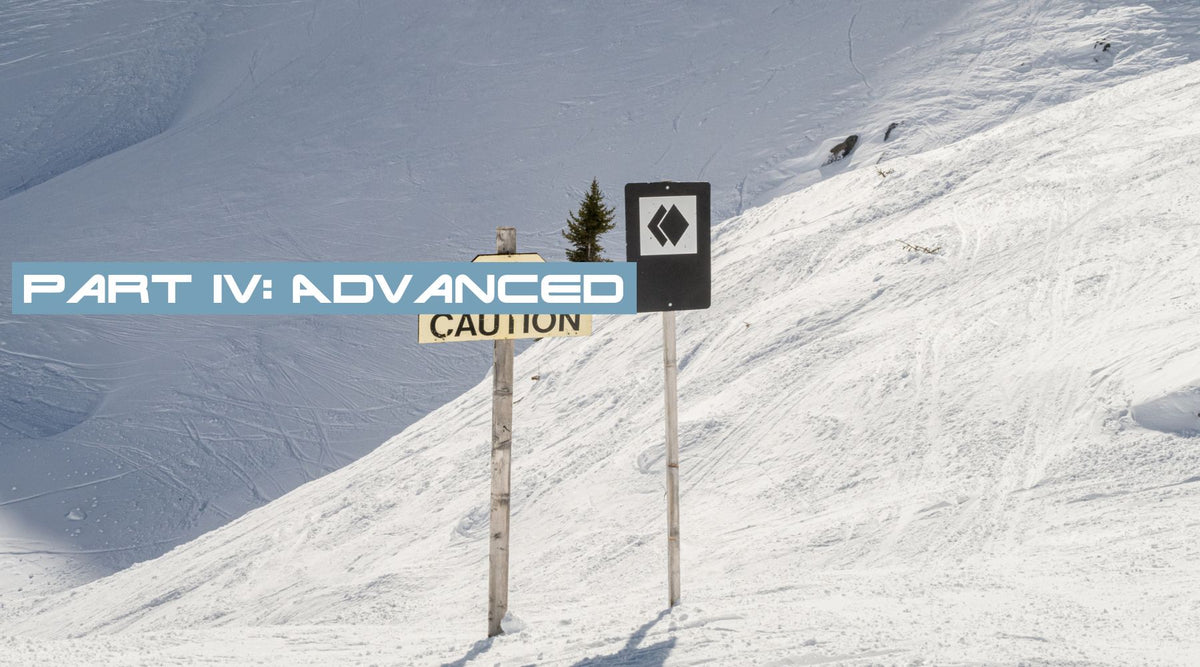 Part IV- Considerations for the advanced trainee