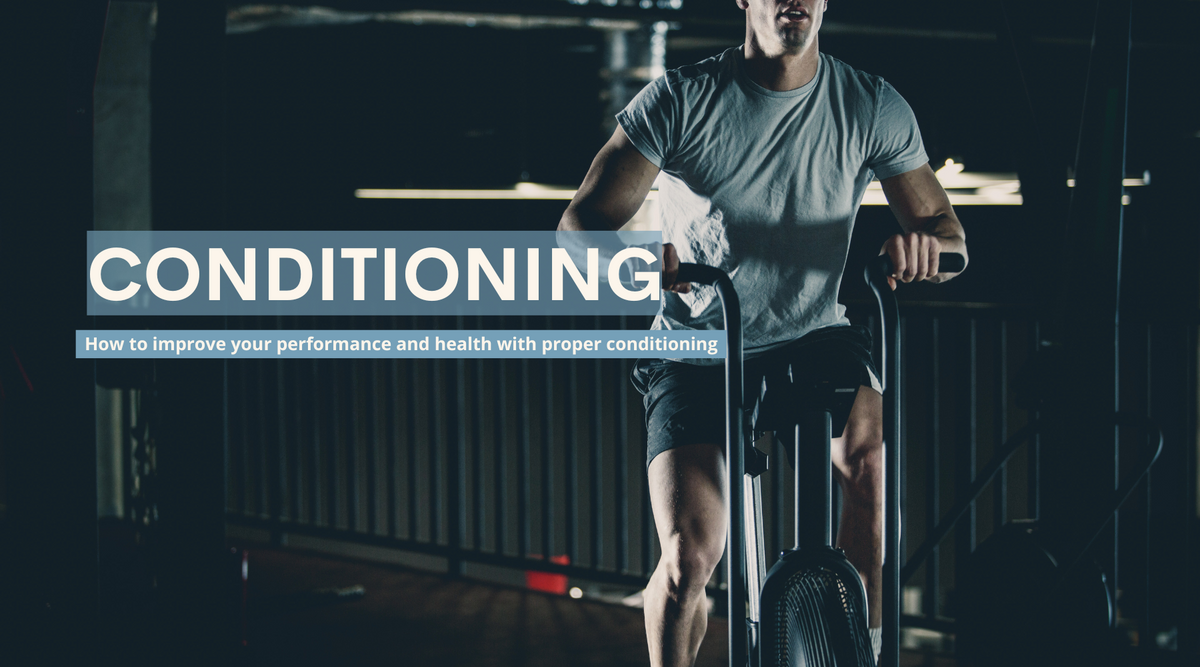 Maximize Your Training With Properly Designed Conditioning