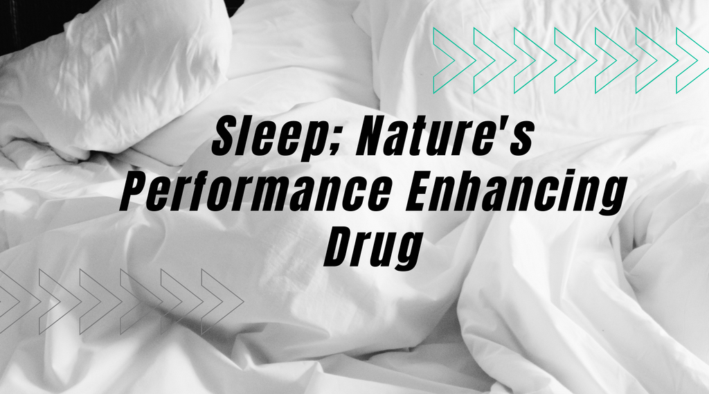 Sleep – Nature’s Performance Enhancing Drug